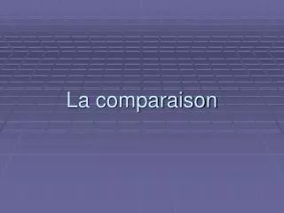 la comparaison