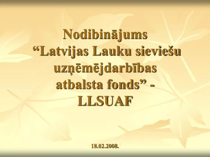 nodibin jums latvijas lauku sievie u uz m jdarb bas atbalsta fonds llsuaf 18 02 2008