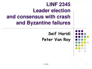 LINF 2345 Leader election and consensus with crash and Byzantine failures