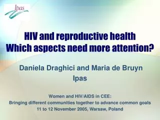 HIV and reproductive health Which aspects need more attention?