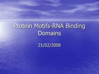 Protein Motifs-RNA Binding Domains