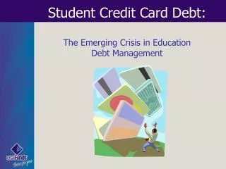 Student Credit Card Debt: The Emerging Crisis in Education Debt Management
