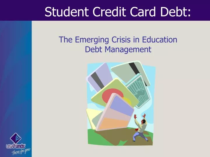 student credit card debt the emerging crisis in education debt management