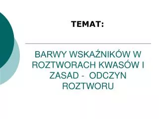 barwy wska nik w w roztworach kwas w i zasad odczyn roztworu