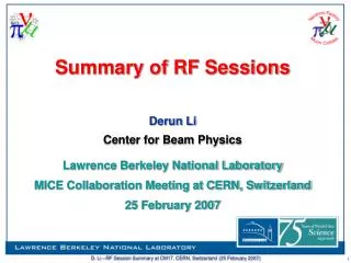 Summary of RF Sessions Derun Li Center for Beam Physics Lawrence Berkeley National Laboratory