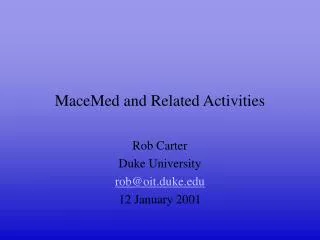 MaceMed and Related Activities