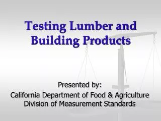 Testing Lumber and Building Products