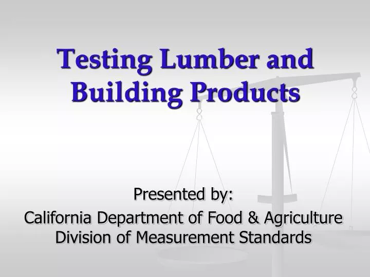 testing lumber and building products