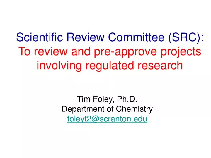 scientific review committee src to review and pre approve projects involving regulated research