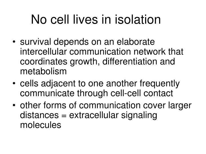 no cell lives in isolation