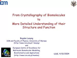 From Crystallography of Biomolecules to