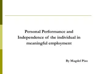 Personal Performance and Independence of the individual in meaningful employment By Magdel Piso