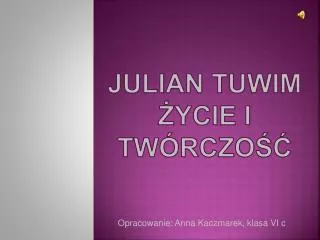 julian tuwim ycie i tw rczo