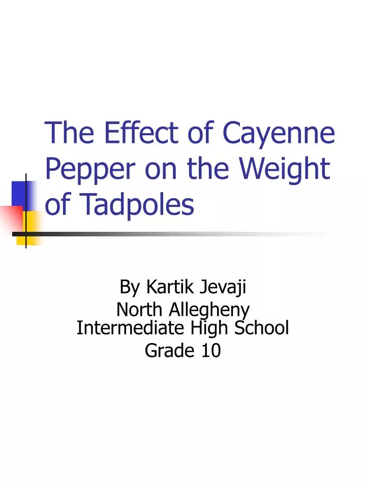 the effect of cayenne pepper on the weight of tadpoles