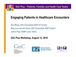 Engaging Patients in Healthcare Encounters Ken Wong, GiiC Consultant, RGP of Toronto