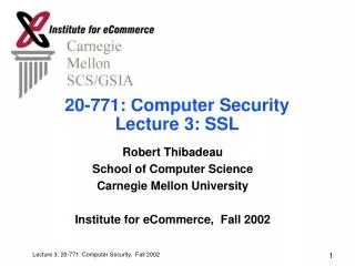 20-771: Computer Security Lecture 3: SSL