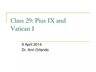 Class 29: Pius IX and Vatican I
