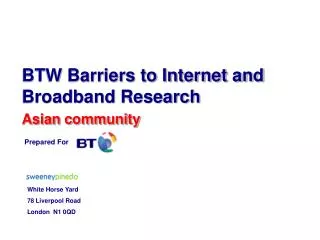 BTW Barriers to Internet and Broadband Research Asian community