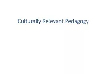 Culturally Relevant Pedagogy