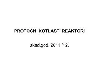 proto ni kotlasti reaktori
