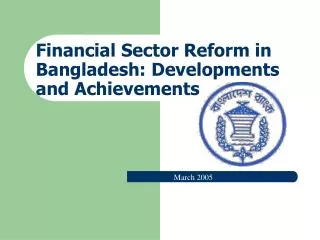 Financial Sector Reform in Bangladesh: Developments and Achievements