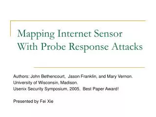 Mapping Internet Sensor With Probe Response Attacks