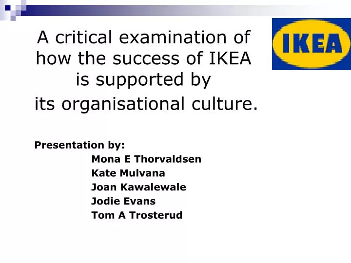 a critical examination of how the success of ikea is supported by its organisational culture