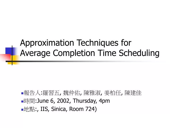 approximation techniques for average completion time scheduling