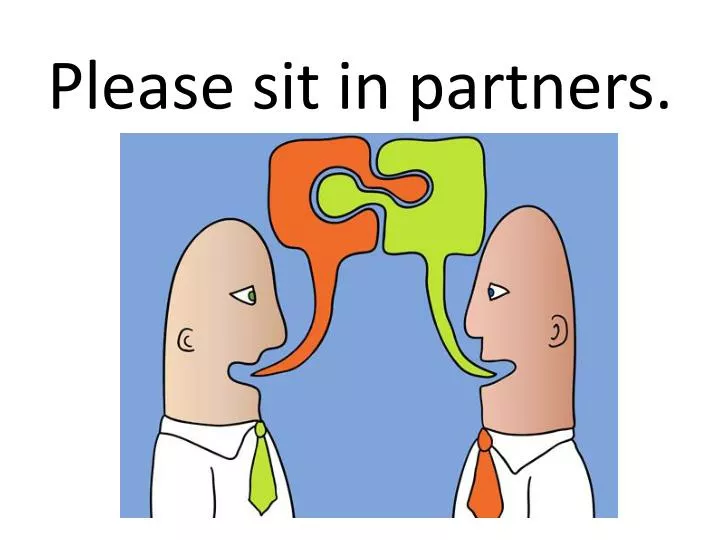 please sit in partners
