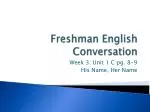 Freshman English Conversation - slide 1