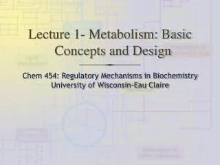 Lecture 1- Metabolism: Basic Concepts and Design