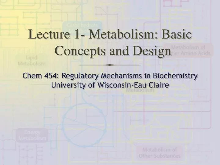 lecture 1 metabolism basic concepts and design