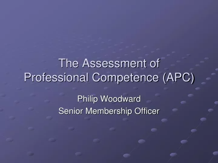 the assessment of professional competence apc