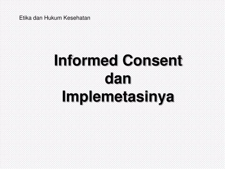 informed consent dan implemetasinya