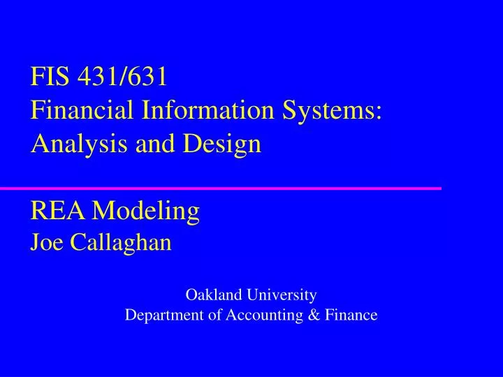 fis 431 631 financial information systems analysis and design rea modeling joe callaghan