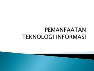 pemanfaatan teknologi informasi