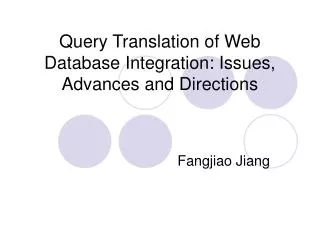 Query Translation of Web Database Integration: Issues, Advances and Directions