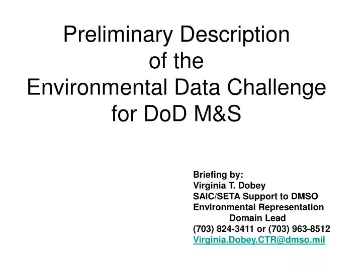 preliminary description of the environmental data challenge for dod m s