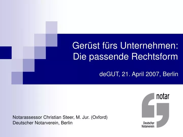 ger st f rs unternehmen die passende rechtsform degut 21 april 2007 berlin