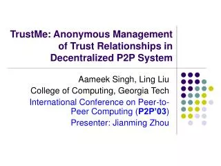 TrustMe: Anonymous Management of Trust Relationships in Decentralized P2P System