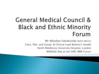 General Medical Council &amp; Black and Ethnic Minority Forum