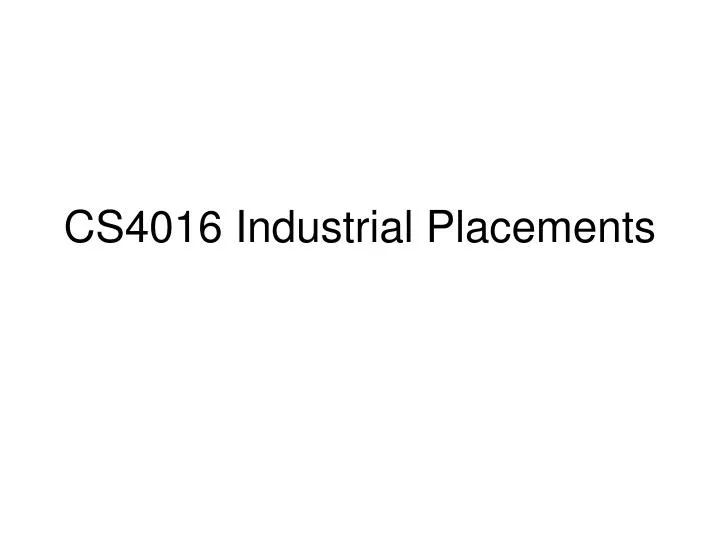 cs4016 industrial placements