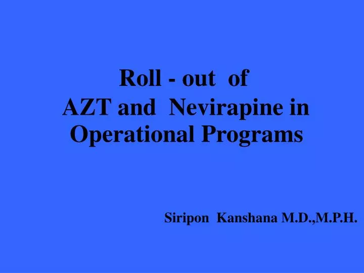 roll out of azt and nevirapine in operational programs