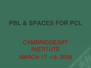 PBL &amp; SPACES FOR PCL