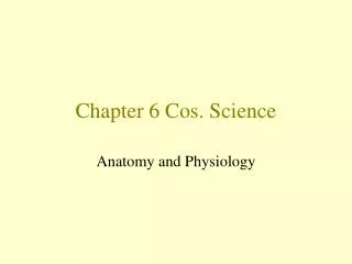 Chapter 6 Cos. Science