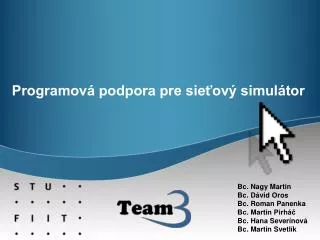 programov podpora pre sie ov simul tor