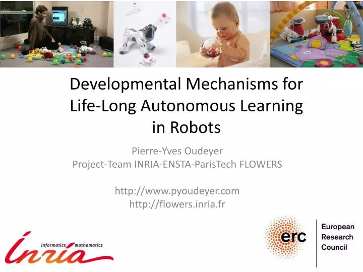 developmental mechanisms for life long autonomous learning in robots