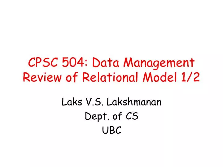 cpsc 504 data management review of relational model 1 2