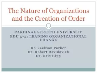 The Nature of Organizations and the Creation of Order