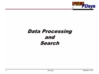 Data Processing and Search